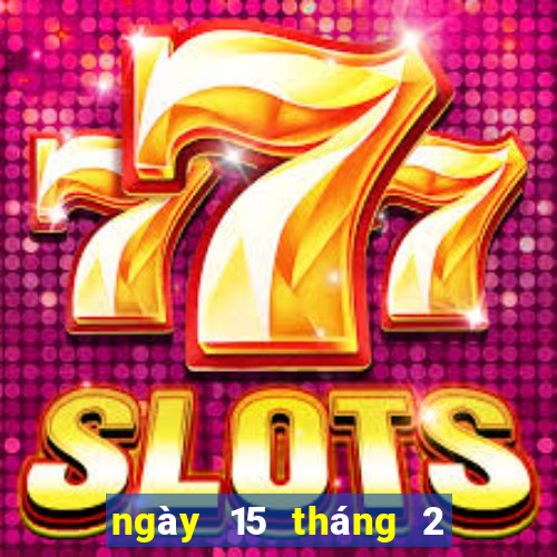 ngày 15 tháng 2 xổ số bình định