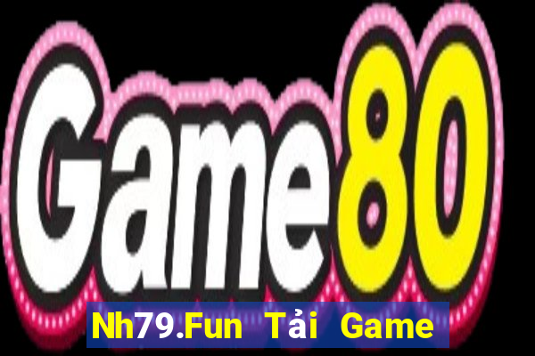 Nh79.Fun Tải Game Bài B52