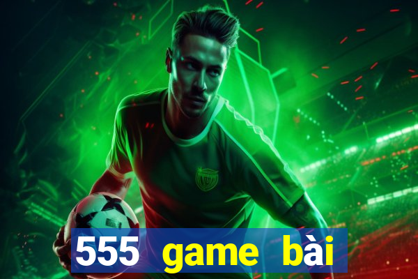 555 game bài đăng nhập