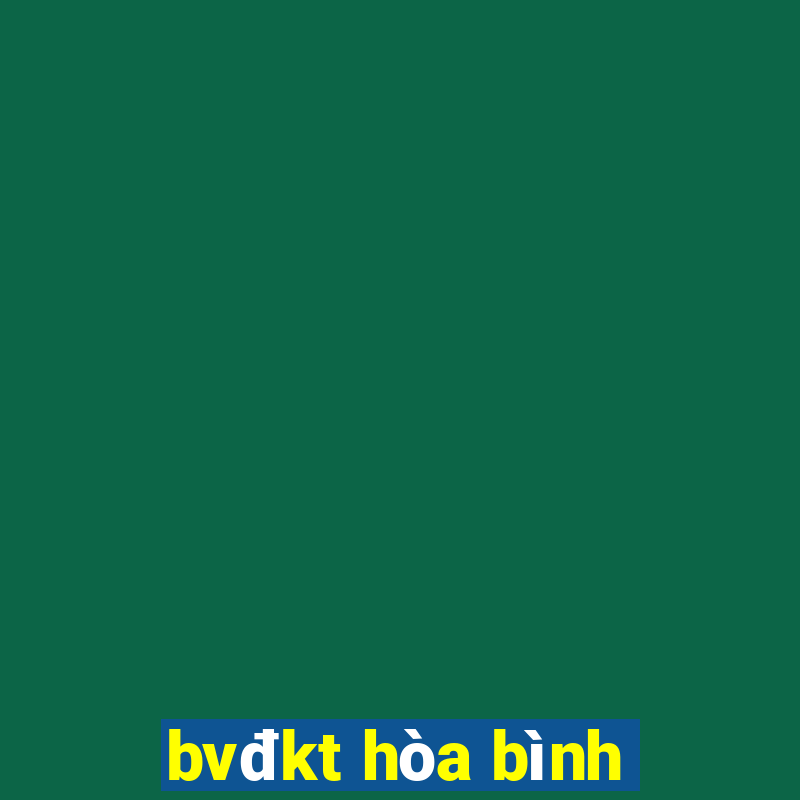 bvđkt hòa bình