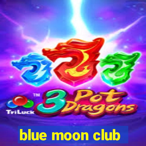 blue moon club