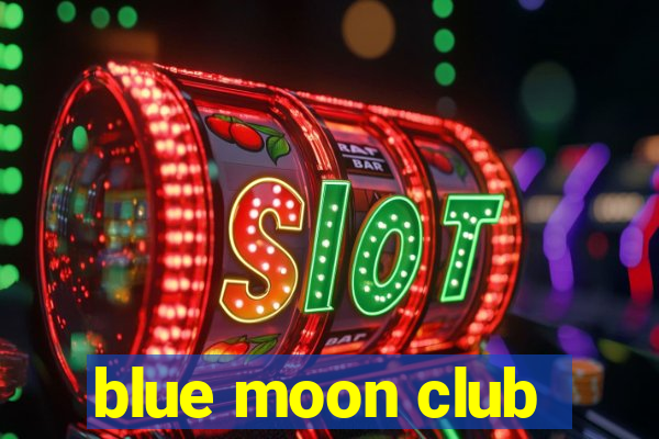 blue moon club