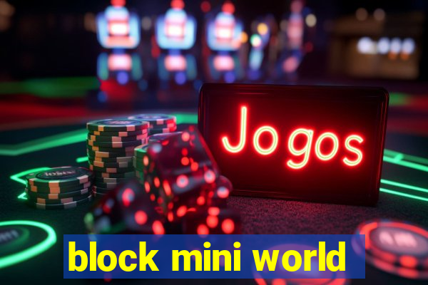 block mini world