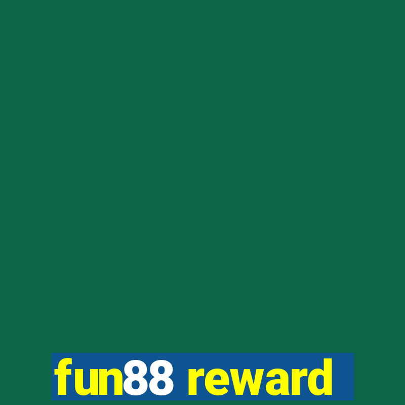 fun88 reward