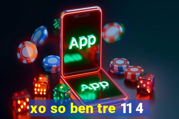 xo so ben tre 11 4