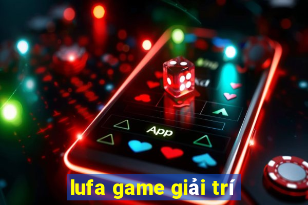 lufa game giải trí