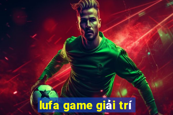 lufa game giải trí