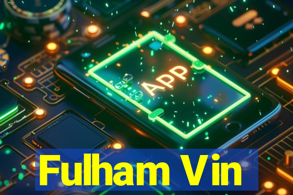 Fulham Vin