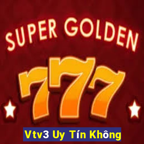 Vtv3 Uy Tín Không