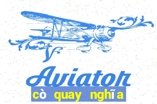 cò quay nghĩa là gì