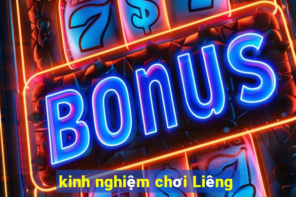 kinh nghiệm chơi Liêng