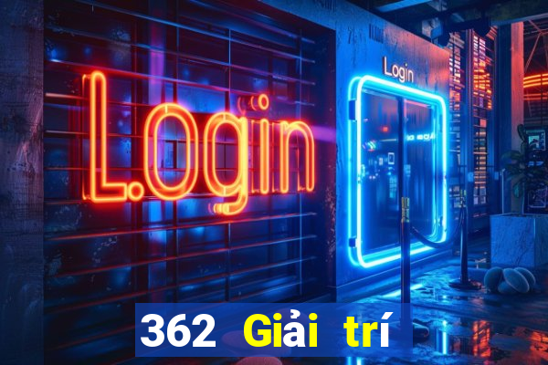 362 Giải trí Tải về