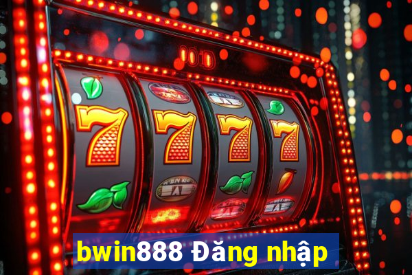 bwin888 Đăng nhập