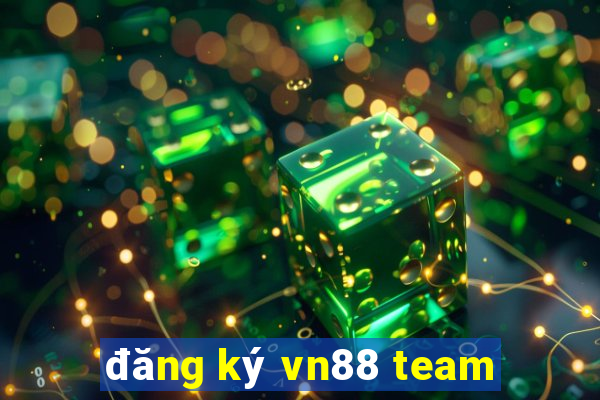 đăng ký vn88 team