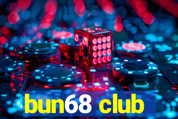 bun68 club