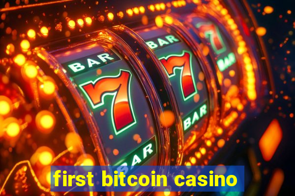 first bitcoin casino