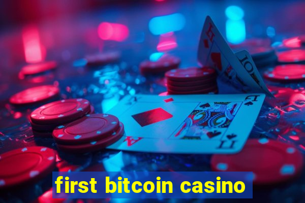 first bitcoin casino