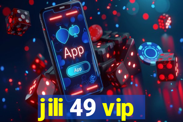 jili 49 vip