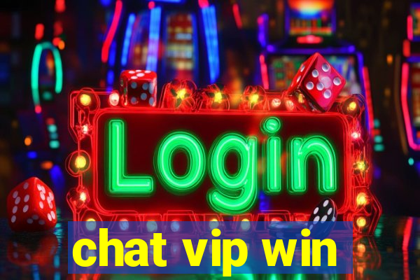 chat vip win