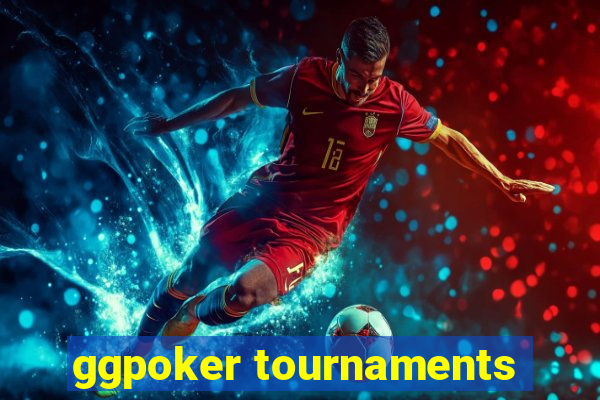 ggpoker tournaments