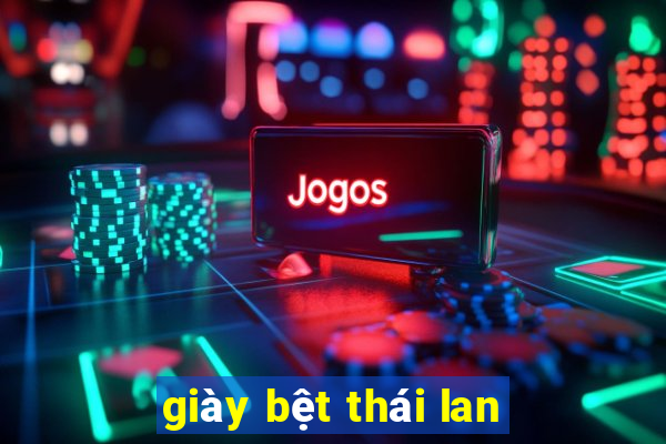 giày bệt thái lan