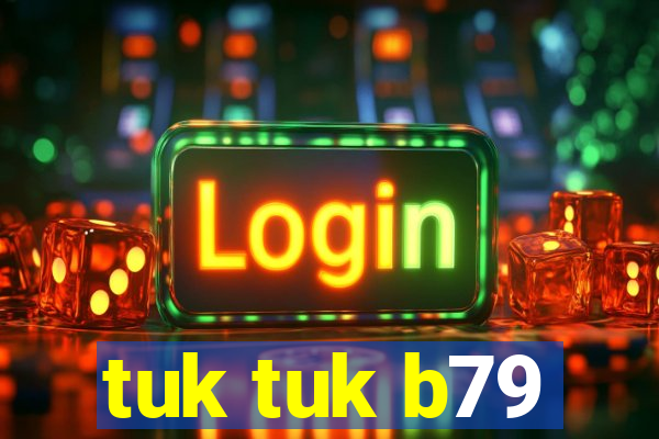 tuk tuk b79