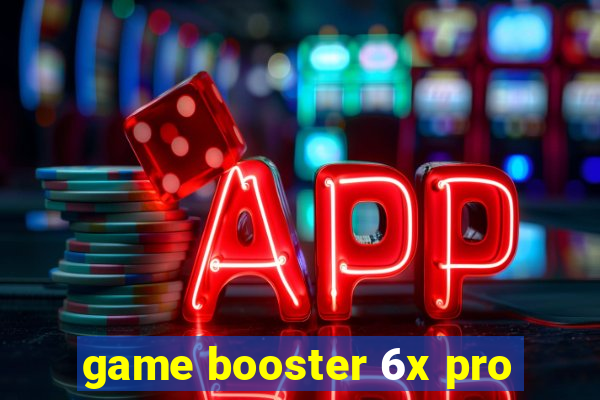 game booster 6x pro