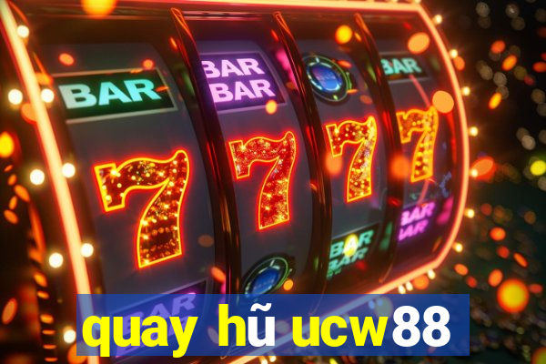 quay hũ ucw88