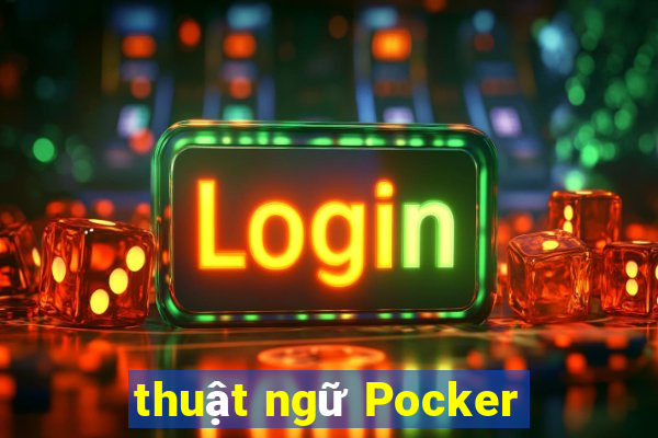 thuật ngữ Pocker