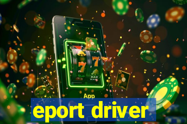 eport driver