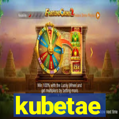 kubetae