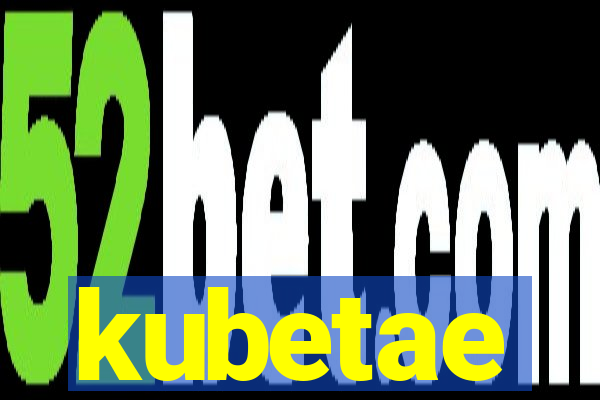 kubetae