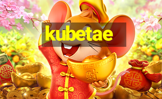 kubetae