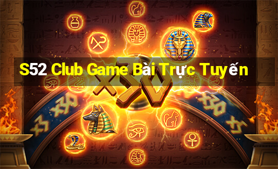 S52 Club Game Bài Trực Tuyến