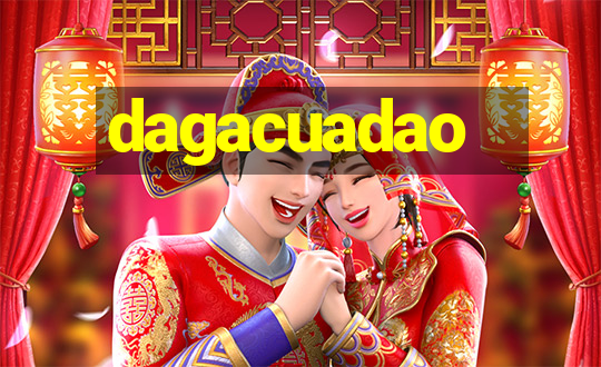 dagacuadao