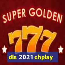 dls 2021 chplay