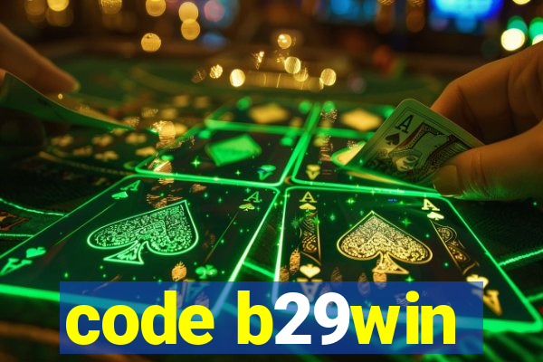 code b29win