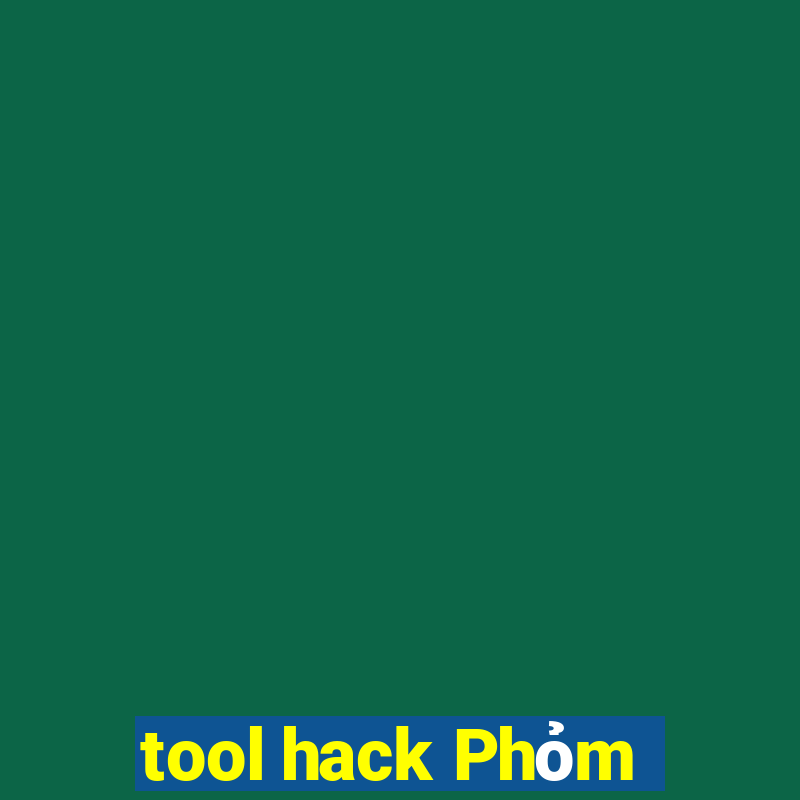 tool hack Phỏm