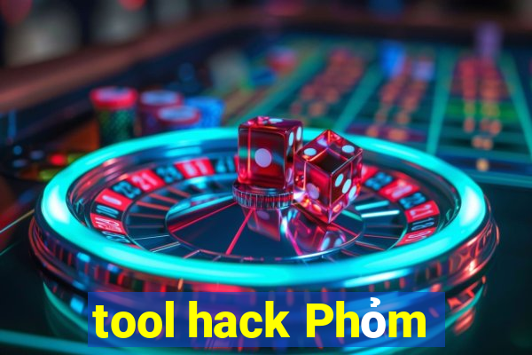 tool hack Phỏm