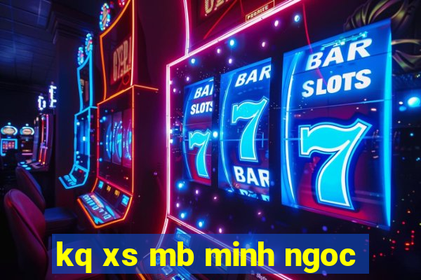 kq xs mb minh ngoc