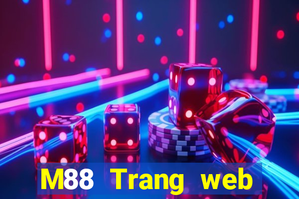 M88 Trang web hàng đầu Trang web chính thức