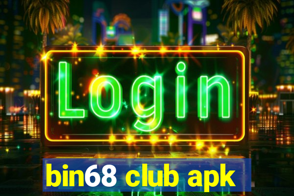 bin68 club apk