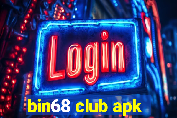 bin68 club apk