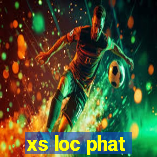 xs loc phat