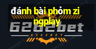 đánh bài phỏm zingplay