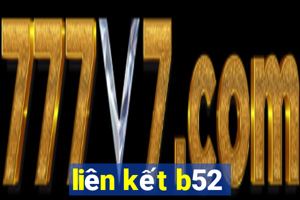 liên kết b52