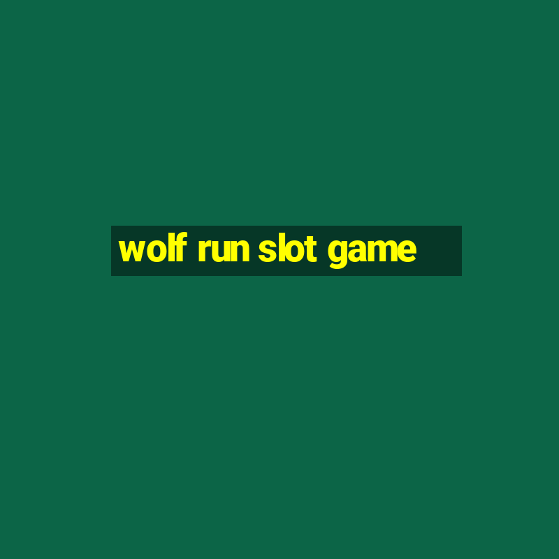 wolf run slot game