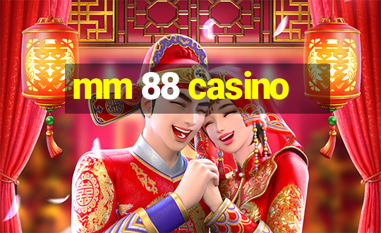 mm 88 casino