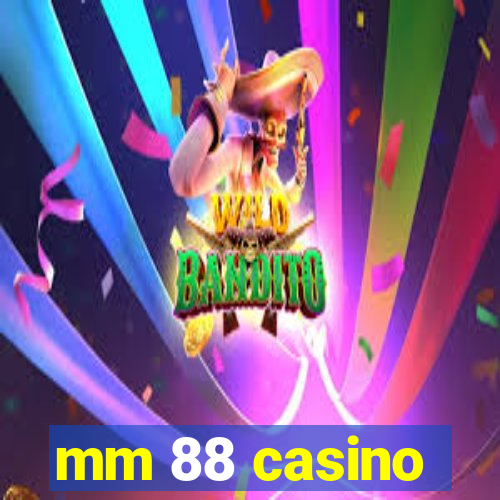 mm 88 casino