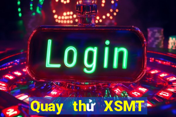 Quay thử XSMT ngày 12